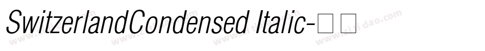 SwitzerlandCondensed Italic字体转换